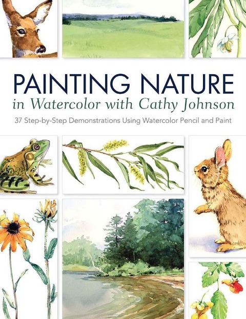 Painting Nature in Watercolor with Cathy Johnson - Cathy Johnson