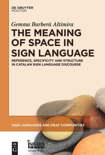 The Meaning of Space in Sign Language - Gemma Barberà Altimira