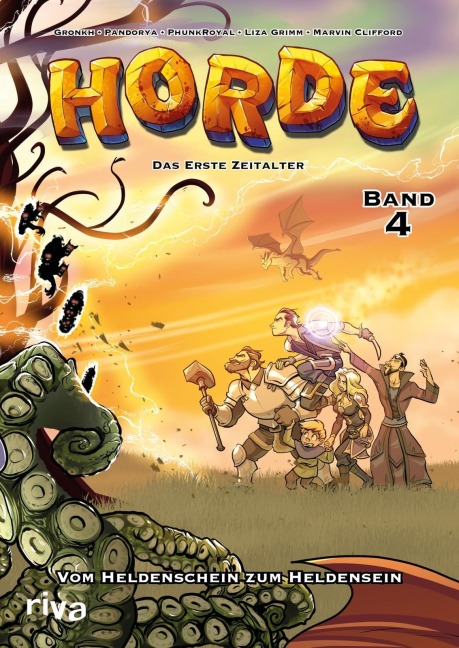 HORDE - Das erste Zeitalter, Bd. 4: Vom Heldenschein zum Heldensein - Gronkh, Liza Grimm, Pandorya, PhunkRoyal