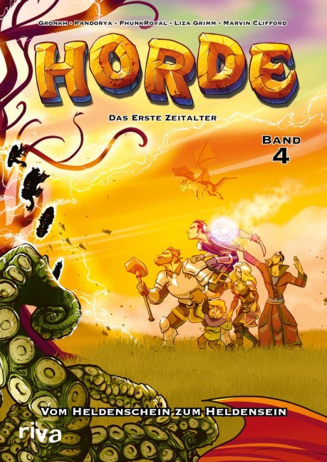 HORDE - Das erste Zeitalter, Bd. 4: Vom Heldenschein zum Heldensein - Gronkh, Liza Grimm, Pandorya, PhunkRoyal