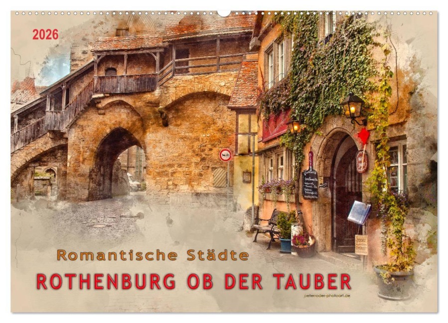 Romantische Städte - Rothenburg ob der Tauber (Wandkalender 2026 DIN A2 quer), CALVENDO Monatskalender - Peter Roder
