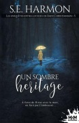 Cover-Bild zum Titel 'Un sombre héritage' von 'S E Harmon'