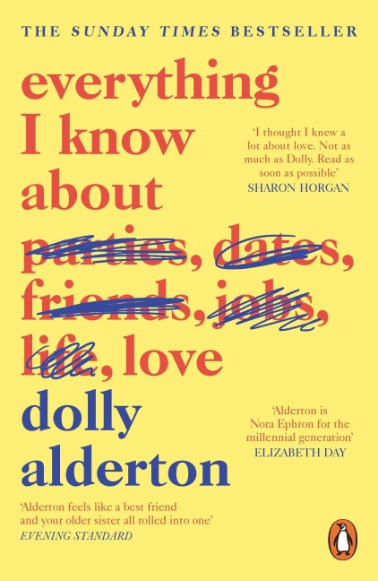 Everything I Know About Love - Dolly Alderton