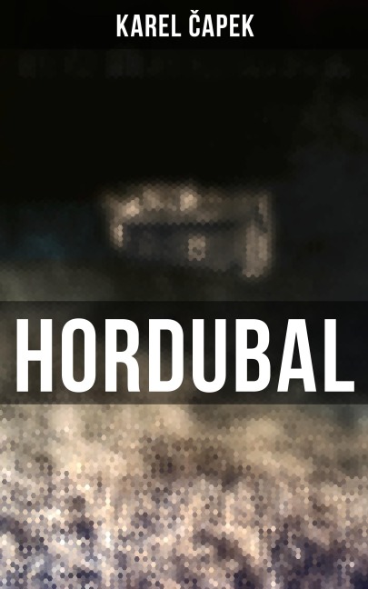 Hordubal - Karel Capek