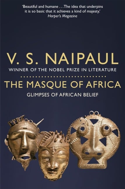 The Masque of Africa - V. S. Naipaul