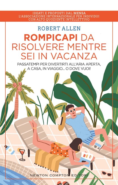 Rompicapi da risolvere mentre sei in vacanza. Passatempi per divertirti all'aria aperta, a casa, in viaggio... O dove vuoi! - Robert Allen