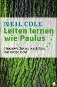 Leiten lernen wie Paulus - Neil Cole