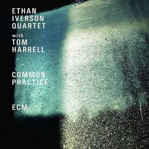 Common Practice - Tom Ethan Iverson Quartet/Harrell