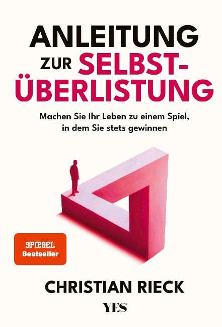 Anleitung zur Selbstüberlistung - Christian Rieck