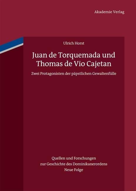 Juan de Torquemada und Thomas de Vio Cajetan - Ulrich Horst Op