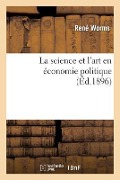 Cover-Bild zum Titel 'La Science Et l'Art En Économie Politique' von 'René Worms'