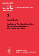 Cover-Bild zum Titel 'Intelligente Funktionsbausteine für numerisch gesteuerte Werkzeugmaschinen' von 'H. Cuntz'