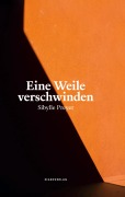 Cover-Bild zum Titel 'Eine Weile verschwinden' von 'Sibylle Preyer'