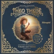 Cover-Bild zum Titel 'Theo Thede - Eine Geschichte über die einzigartigen Träume und Talente in jedem von uns' von 'Martin Hahn, Andreas Huber'