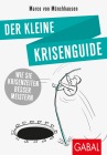  Der kleine Krisenguide