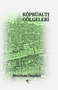 Cover-Bild zum Titel 'Köprüalti Gölgeleri' von 'Neslihan Özseker'