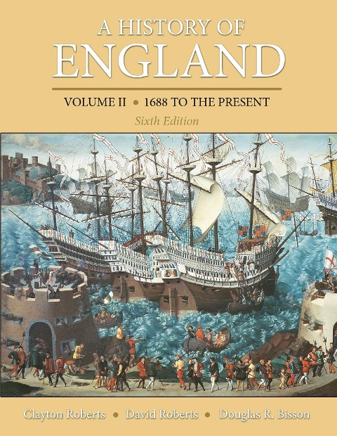 A History of England, Volume 2 - Clayton Roberts, David Roberts, Douglas (Belmont University Bisson