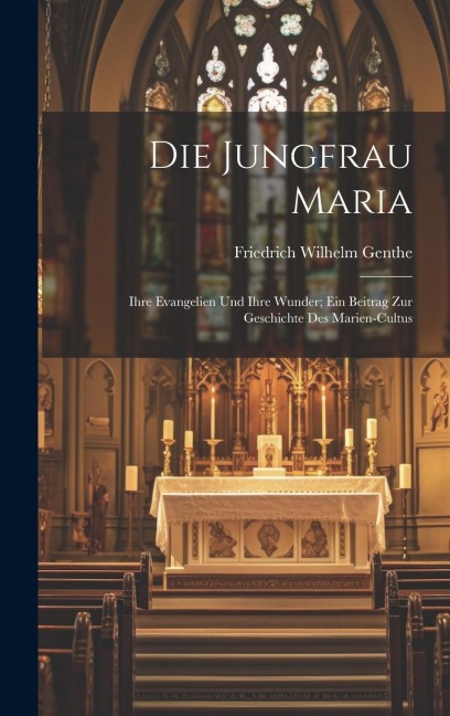 Die Jungfrau Maria - Friedrich Wilhelm Genthe