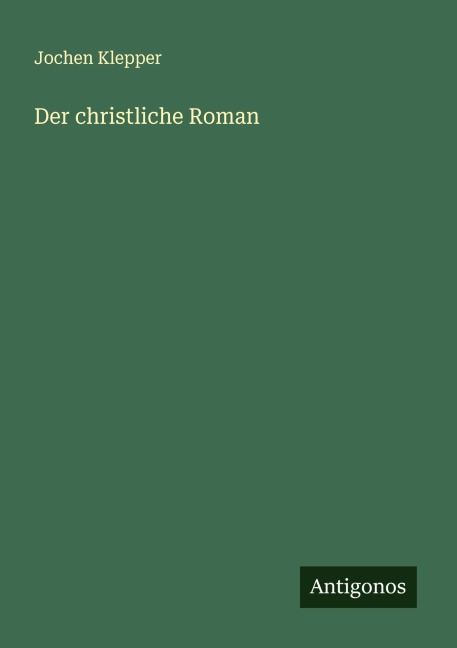 Der christliche Roman - Jochen Klepper