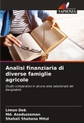 Cover-Bild zum Titel 'Analisi finanziaria di diverse famiglie agricole' von 'Limon Deb, Md. Asaduzzaman, Shahali Shahana Mitul'