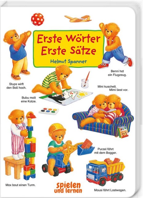 Erste Wörter - Erste Sätze - Helmut Spanner Erste Wörter - Erste Sätze - Helmut Spanner