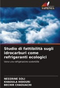 Cover-Bild zum Titel 'Studio di fattibilità sugli idrocarburi come refrigeranti ecologici' von 'Nessrine Soli, Khaoula Hidouri, Bechir Chaouachi'