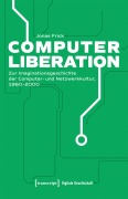 Cover-Bild zum Titel 'Computer Liberation' von 'Jonas Frick'