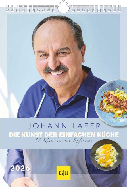 Johann Lafer Wochenkalender 2026 - Die Kunst der einfachen Küche - 53 Klassiker mit Rafinesse - 