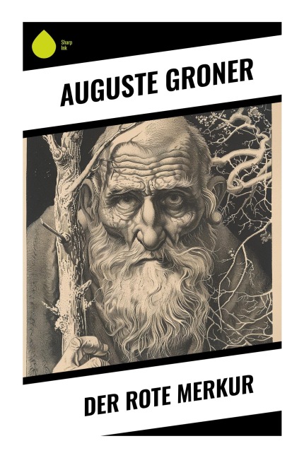 Der rote Merkur - Auguste Groner