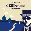 Gerd und seine Abenteuer - Wolfgang Böhme