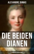 Cover-Bild zum Titel 'Die beiden Dianen: Historischer Kriminalroman' von 'Alexandre Dumas'
