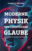 Cover-Bild zum Titel 'Moderne Physik und christlicher Glaube' von 'Albrecht Kellner'