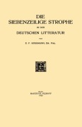 Cover-Bild zum Titel 'Die Siebenzeilige Strophe in der Deutschen Litteratur' von 'Ernst Ferdinand Kossmann'