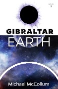 Cover-Bild zum Titel 'Gibraltar Earth' von 'Michael McCollum'