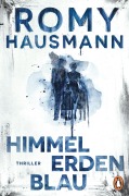 Cover-Bild zum Titel 'Himmelerdenblau' von 'Romy Hausmann'