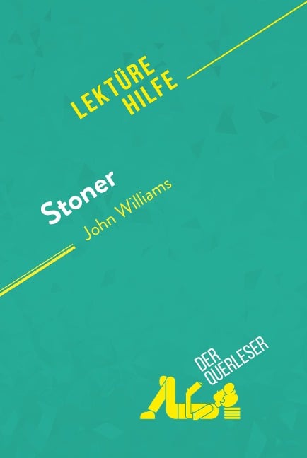 Stoner von John Williams (Lektürehilfe) - der Querleser