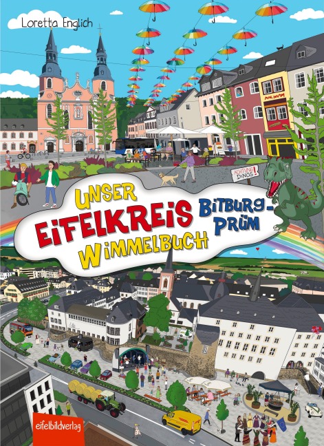 Unser Eifelkreis Bitburg-Prüm Wimmelbuch - Loretta Englich