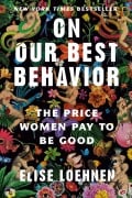 Cover-Bild zum Titel 'On Our Best Behavior' von 'Elise Loehnen'