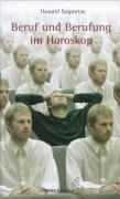 Cover-Bild zum Titel 'Beruf und Berufung im Horoskop' von 'Howard Sasportas'