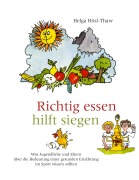 Cover-Bild zum Titel 'Richtig essen hilft siegen' von 'Helga Hösl-Thaw'