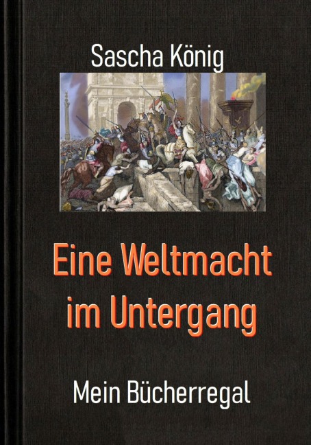 Eine Weltmacht im Untergang - Sascha König