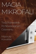 Cover-Bild zum Titel 'Magia Mikrofali' von 'Mateusz Kowalski'