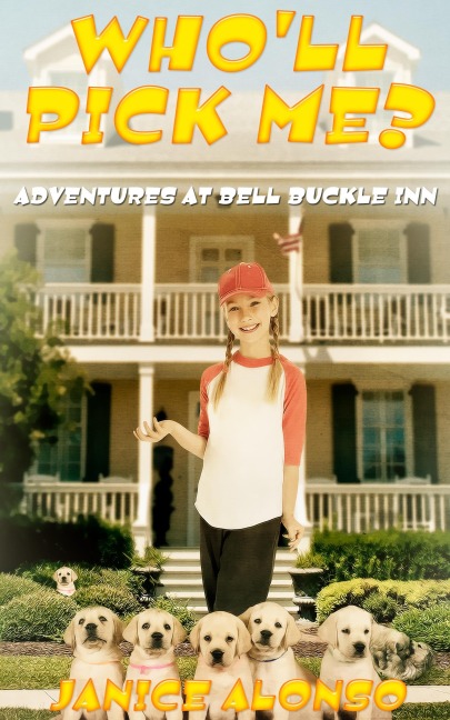 Who'll Pick Me? (Adventures at Bell Buckle Inn, #1) - Janice Alonso
