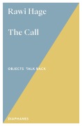 Cover-Bild zum Titel 'The Call' von 'Rawi Hage'