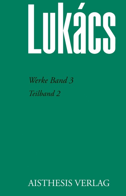 Werke Band 3 - Georg Lukács