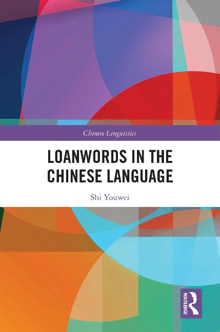 Loanwords in the Chinese Language - Shi Youwei