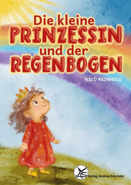 Die kleine Prinzessin und der Regenbogen - Reinhold Nico