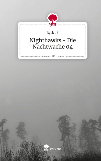 Nighthawks - Die Nachtwache 04. Life is a Story - story.one - Ryck