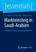 Markteinsteig in Saudi-Arabien - Marcel Trost, Constantin Frank-Fahle