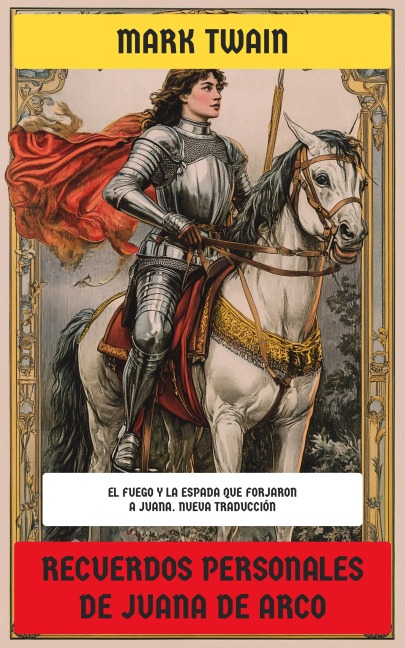 Recuerdos personales de Juana de Arco - Mark Twain